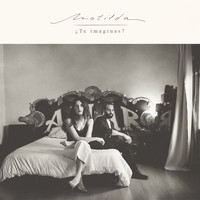 Matilda - ¿Te Imaginas?