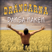 Drängarna - Dansa naken