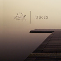 Moist - Traces