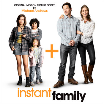 Michael Andrews - Instant Family (Original Motion Picture Score)