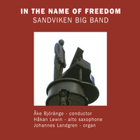 Sandviken Big Band - In the Name of Freedom