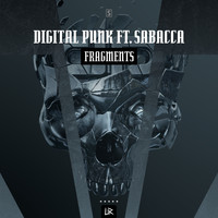 Digital Punk ft. Sabacca - Fragments