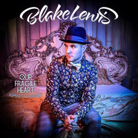 Blake Lewis - Our Fragile Heart: Remixes & Rarities