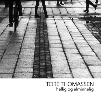 Tore Thomassen - Hellig og alminnelig