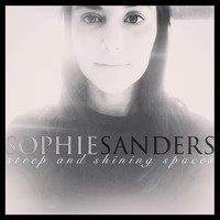 Sophie Sanders - Steep and Shining Spaces