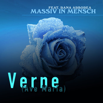 Massiv In Mensch (feat. Rana Arborea) - Verne (Ave Maria)