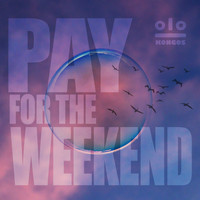 Kongos - Pay for the Weekend