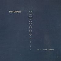 Mutemath - Voice in the Silence