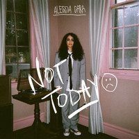 Alessia Cara - Not Today