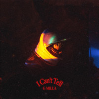 G Milla - I Can't Tell (Explicit)