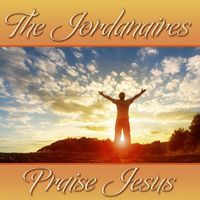 The Jordanaires - The Jordanaires Praise Jesus