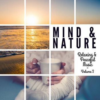 Various Artists - Mind & Nature: Relaxing and Peaceful Music, Vol. 2