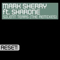 Mark Sherry - Silent Tears (feat. Sharone) (The Remixes)