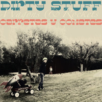 Dirty Stuff - Carretas Y Cohetes (Explicit)