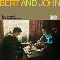 Bert Jansch & John Renbourn - Bert & John (2015 Remaster)