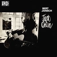 Bert Jansch - Jack Orion (2015 Remaster)