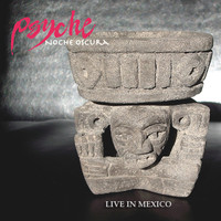 Psyche - Noche Oscura (Live in Mexico)