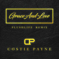 Costie Payne - Grace & Love (Plushlife Remix)