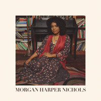 Morgan Harper Nichols - Morgan Harper Nichols
