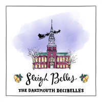 The Dartmouth Decibelles - Sleigh Belles