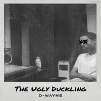 D-Wayne - The Ugly Duckling