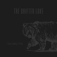 The Drifter Luke - Long Hard Year