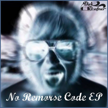 Dirk Deafner - No Remorse Code
