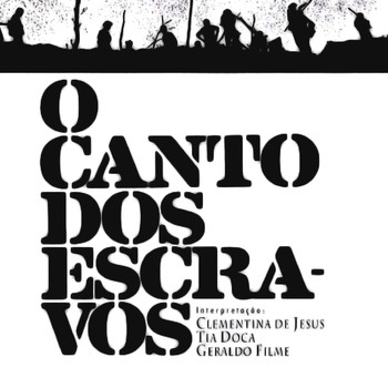 Clementina De Jesus, Tia Doca & Geraldo Filme - O Canto dos Escravos