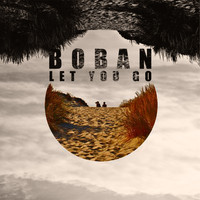 Boban - Let You Go