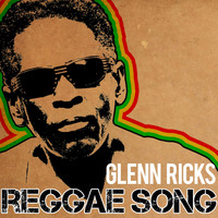 Glen Ricks - Reggae Song