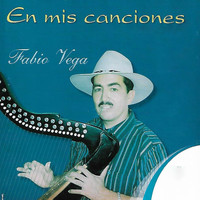 Fabio Vega - En Mis Canciones