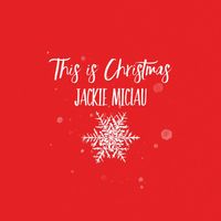 Jackie Miclau - This Is Christmas