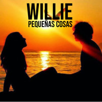 Willie - Pequeñas Cosas