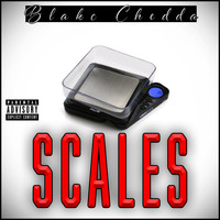 Blakc Chedda - Scales (Explicit)