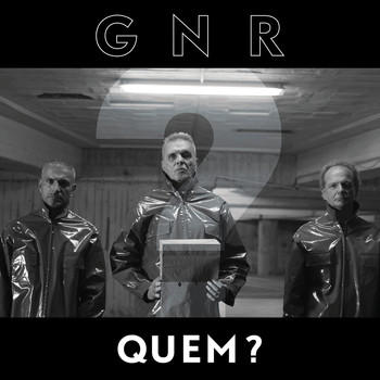 GNR - QUEM?