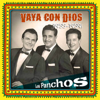Los Panchos - Vaya Con Dios (1955 -1959)