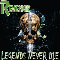 Revenge - Legends Never Die