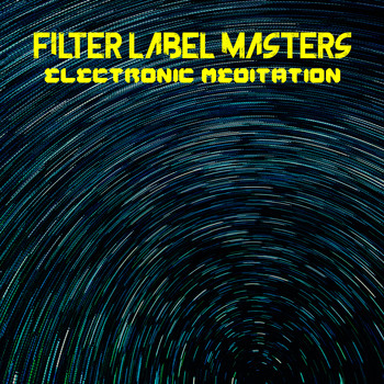 Various Artists - Filter Label Masters: Electronic Meditation