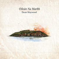 Dean Maywood - Oilean Na Marbh