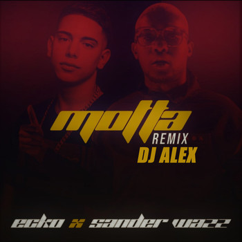 DJ Alex feat. Sander Wazz & Ecko - Motta (Remix) (Explicit)