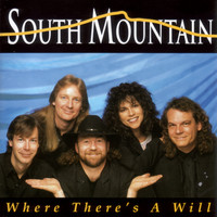 South Mountain - Where There's A Will