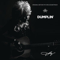 Dolly Parton - Dumplin' Original Motion Picture Soundtrack