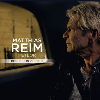 Matthias Reim - Meteor (Bonus-Hits Version)