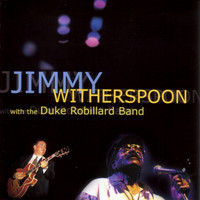 Jimmy Witherspoon - With The Duke Robillard Band