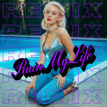 Zara Larsson - Ruin My Life (Futosé Remix [Explicit])