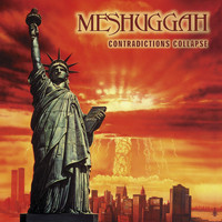 Meshuggah - Contradictions Collapse - Reloaded