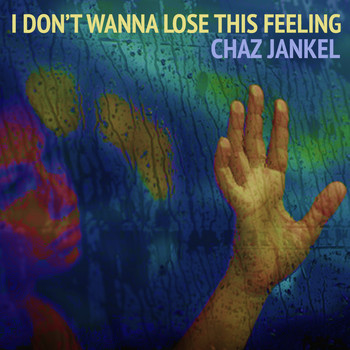 Chaz Jankel - I Don't Wanna Lose This Feeling