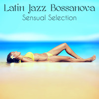 Bossa Nova Latin Jazz Piano Collective - Latin Jazz Bossanova Sensual Selection – Summertime Smooth Jazz Bossa Nova Chillout Beach Party Music