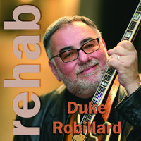 Duke Robillard - Rehab