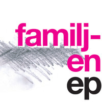 Familjen - Familjen EP